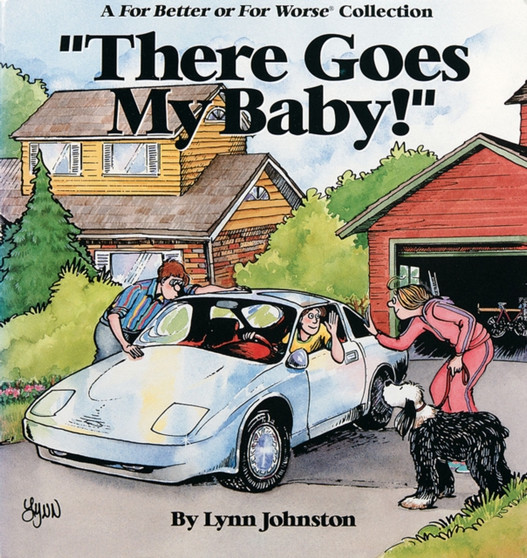 ""There Goes My Baby!" : A for Better or for Worse Collection by Lynn Franks Johnston - Paperback