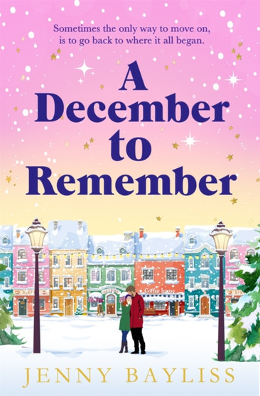A December to Remember :  a feel-good festive romance to curl up with this winter!