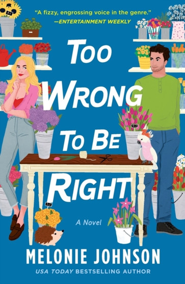 Too Wrong to Be Right :  A Novel