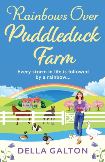 Rainbows Over Puddleduck Farm :  An uplifting romantic read from Della Galton