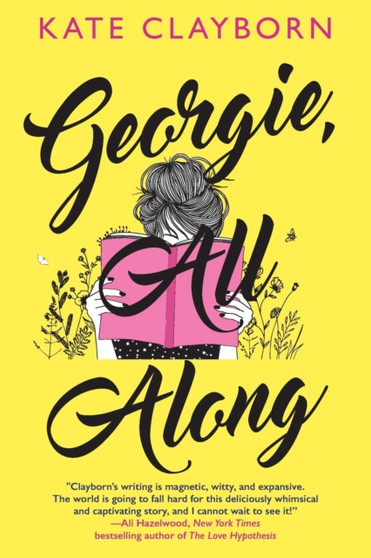 Georgie, All Along :  An Uplifting and Unforgettable Love Story