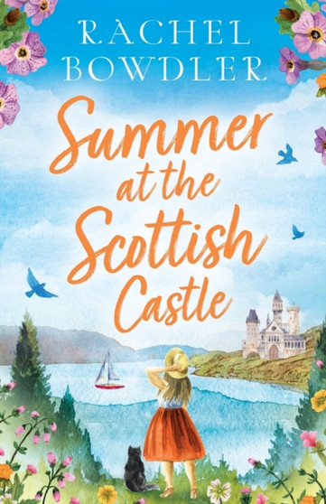 Summer at the Scottish Castle :  A totally heart-warming and uplifting romance to escape with this summer