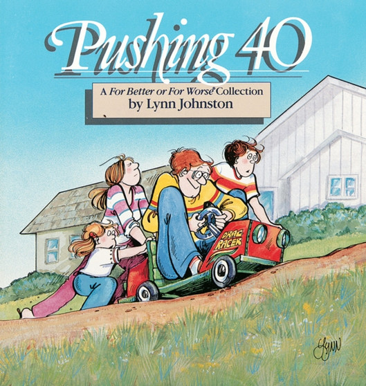 Pushing 40 : A for Better or for Worse Collection by Lynn Franks Johnston - Paperback