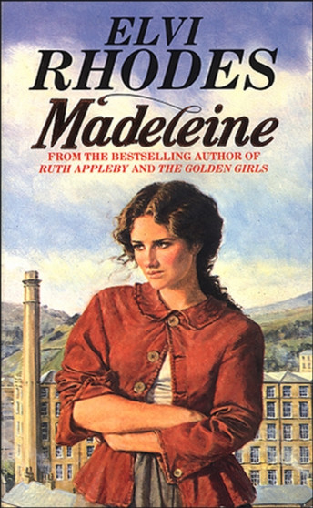 Madeleine :  A gripping and passionate saga set in Yorkshire that you won???t be able to put down???