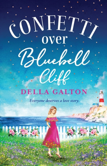 Confetti Over Bluebell Cliff :  The perfect feel-good read from Della Galton