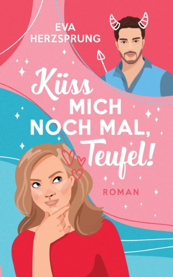 Kuss mich noch mal, Teufel!