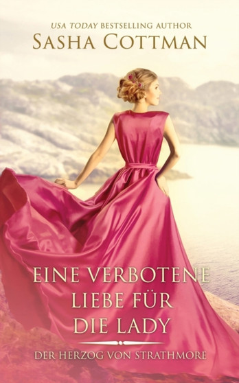 Eine verbotene Liebe fur die Lady :  Der Herzog von Strathmore 2 :  2