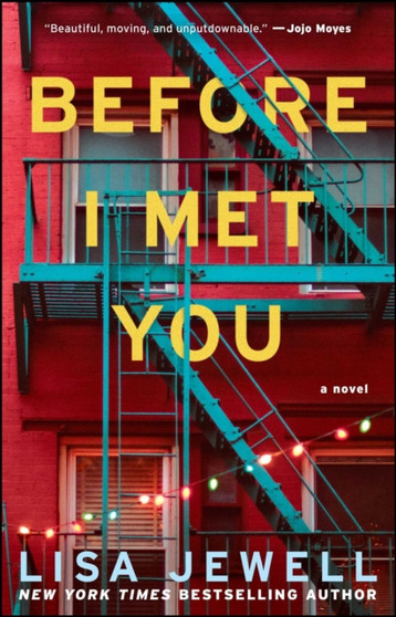 Before I Met You :  A Novel