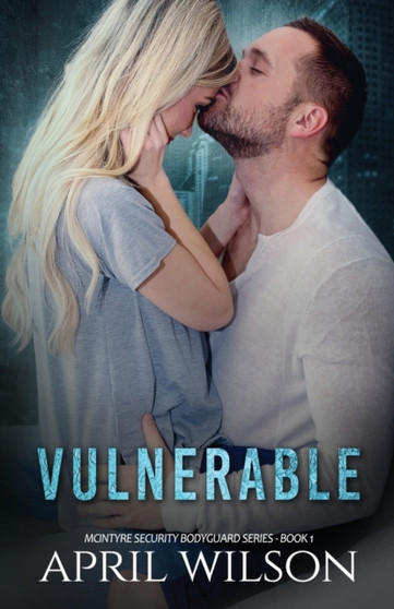 Vulnerable :  McIntyre Security Bodyguard Series - Book 1 :  1