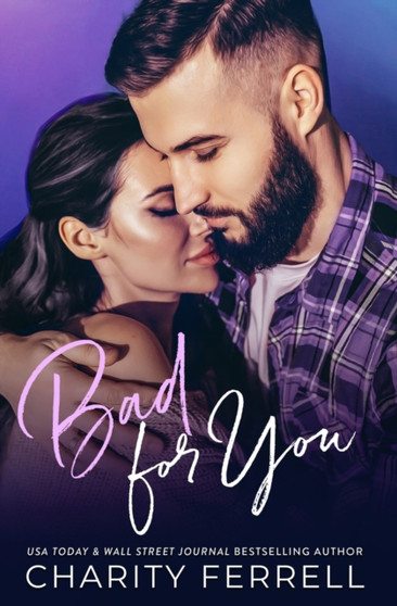 Bad For You :  An Older Brother's Best Friend Romance