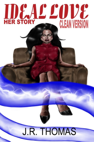 Ideal Love :  Her Story (Clean Version)