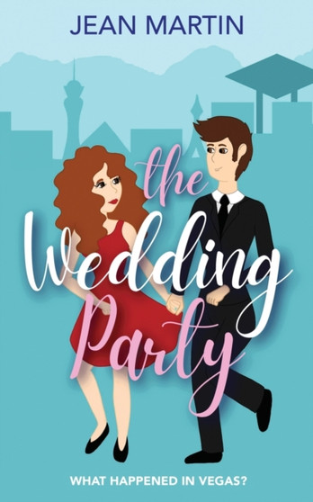The Wedding Party :  What Happened in Vegas?