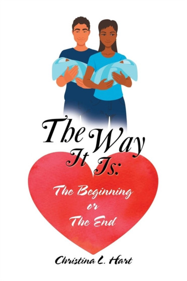 The Way It Is :  the Beginning or the End
