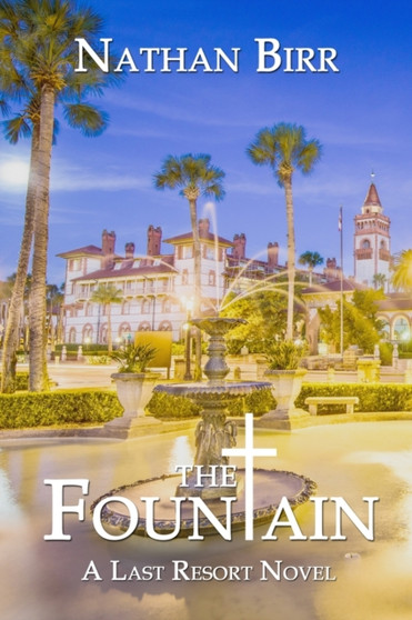 The Fountain :  A Last Resort Novel