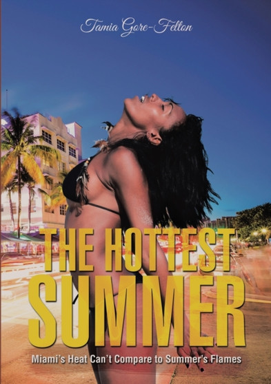 The Hottest Summer :  Miami's Heat Can't Compare to Summer's Flames