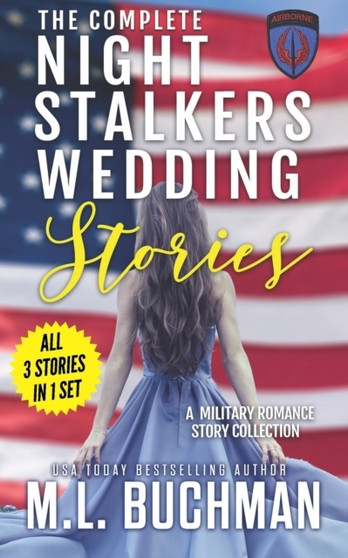 The Complete Night Stalkers Wedding Stories :  a military romance story collection