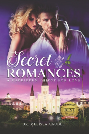 Secret Romances :  A Forbidden Thirst for Love