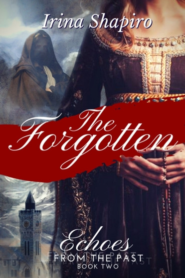 The Forgotten (Echoes from the Past Book 2) :  2