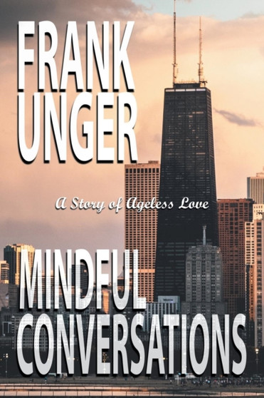 Mindful Conversations :  A Story of Ageless Love