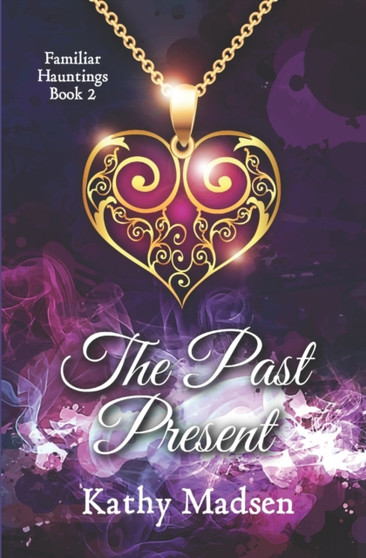 The Past Present :  2