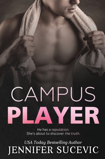 Campus Player :  An Enemies-to-Lovers Sports Romance :  1