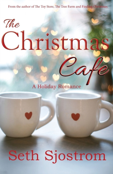 The Christmas Cafe :  A Holiday Romance