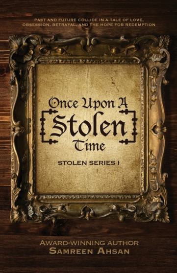 Once Upon A [Stolen] Time :  [Stolen] Series I :  I