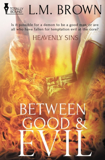Heavenly Sins :  Between Good & Evil