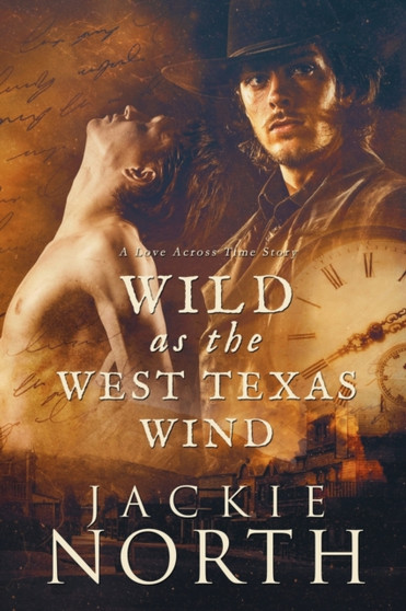 Wild as the West Texas Wind :  A Love Across Time Story :  3