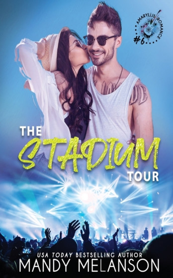 The Stadium Tour :  A Sweet Rockstar Romance :  6