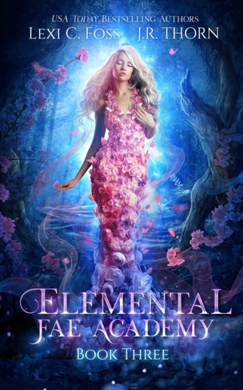 Elemental Fae Academy :  Book Three :  3