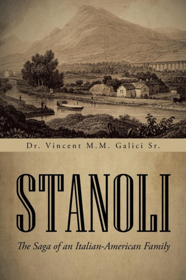 Stanoli :  The Saga of an Italian-American Family