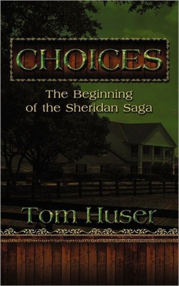 Choices :  The Beginning of the Sheridan Saga
