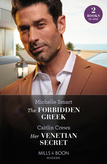 The Forbidden Greek / Her Venetian Secret :  The Forbidden Greek (the Greek Groom Swap) / Her Venetian Secret