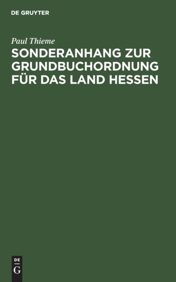 Sonderanhang Zur Grundbuchordnung Fur Das Land Hessen by Paul Thieme - Hardback