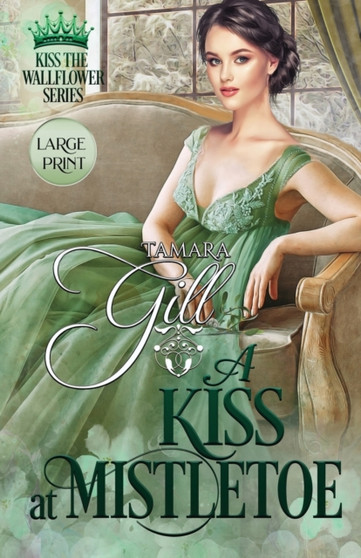 A Kiss at Mistletoe :  Large Print :  2