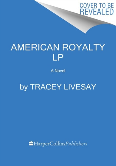 American Royalty :  A Novel [Large Print]