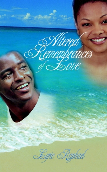 Altered Remembrances of Love