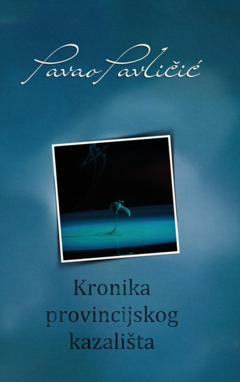 Kronika provincijskog kazalista Kronika provincijskog kazalista