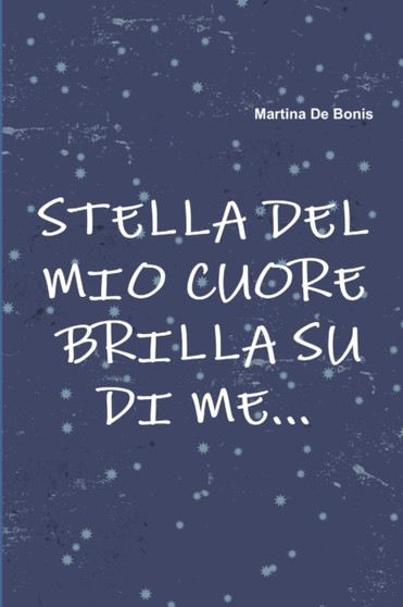 Stella Del Mio Cuore Brilla Su Di Me...
