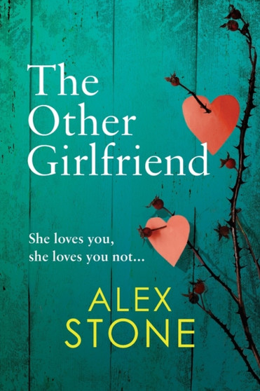 The Other Girlfriend :  The addictive, gripping psychological thriller from the bestselling author of The Perfect Daughter