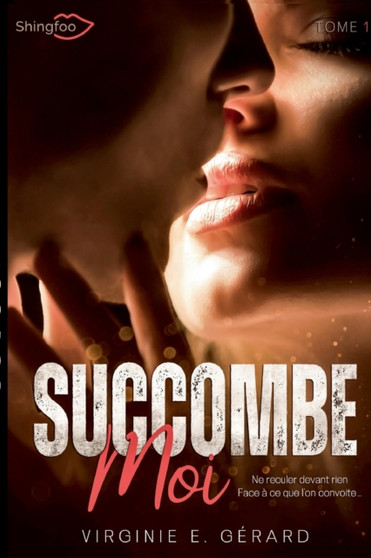 Succombe Moi Tome 1