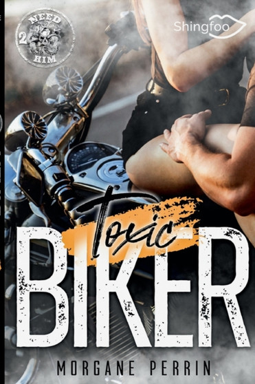 Toxic Biker 2 :  Need Him