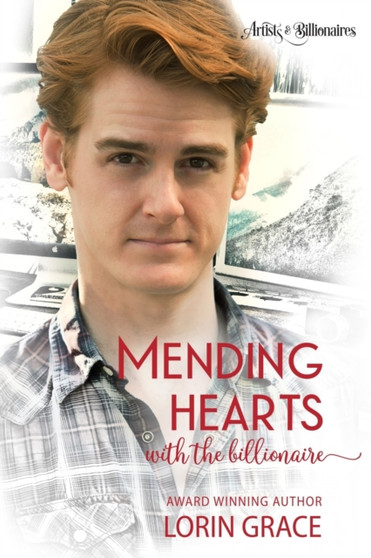 Mending Hearts with the Billionaire :  A Clean Billionaire Romance :  6