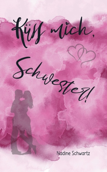 Kuss mich, Schwester!