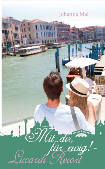 Mit dir, fur ewig! :  Liccardi Resort