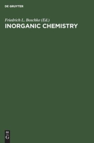 Inorganic Chemistry by Friedrich L Boschke - Hardback