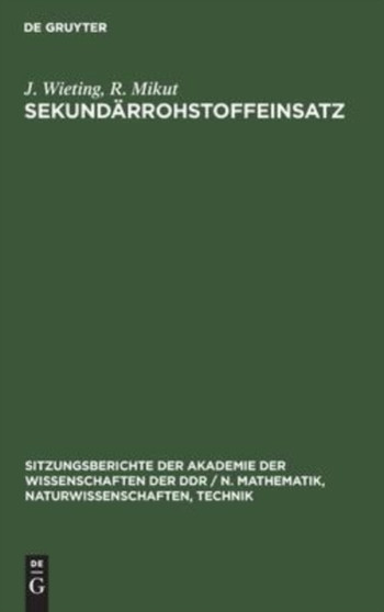 Sekundarrohstoffeinsatz : 1982 by J Wieting - Hardback