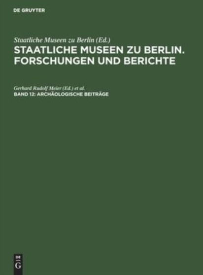 Archaologische Beitrage by Staatliche Museen Zu Berlin - Hardback