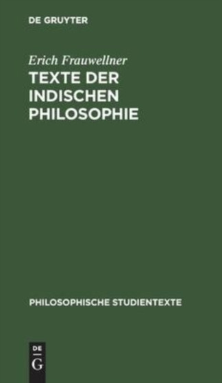 Texte Der Indischen Philosophie : Band 2: Die Philosophie Des Buddhismus by Erich Frauwellner - Hardback